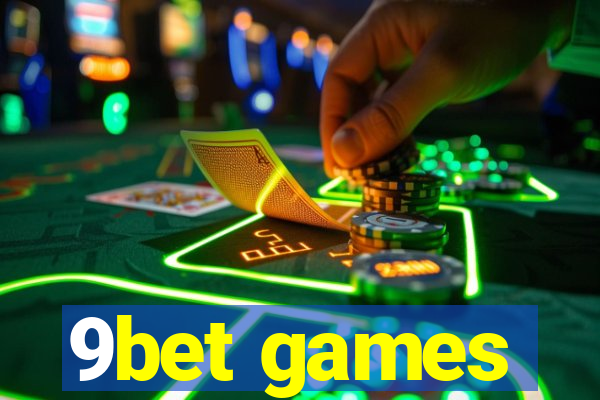 9bet games